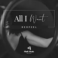 Redfeel — All I Want — обложка